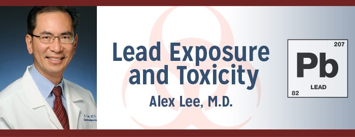 Lead Exposure and Toxicity Lead Exposure and Toxicity